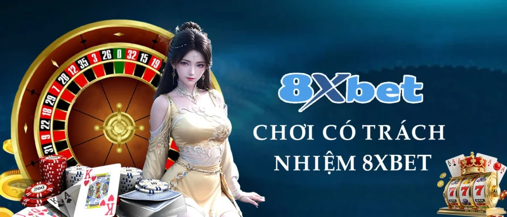 chơi có trách nhiệm 8xbet